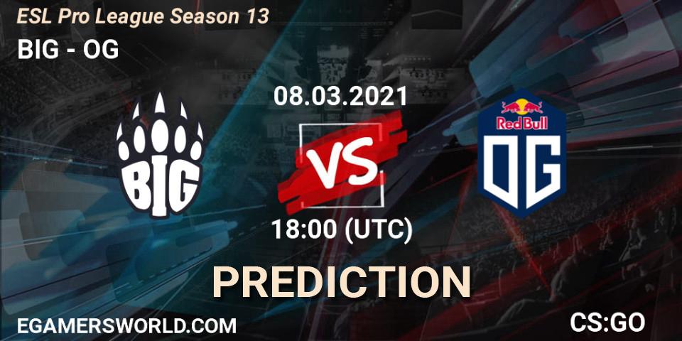 Prognoza BIG - OG. 08.03.2021 at 18:00, Counter-Strike (CS2), ESL Pro League Season 13