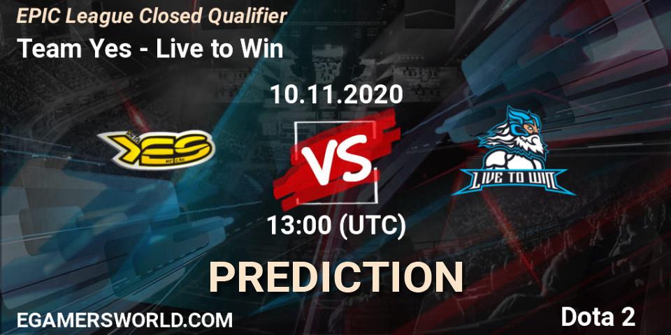 Prognoza Team Yes - Live to Win. 10.11.2020 at 13:00, Dota 2, EPIC League Closed Qualifier