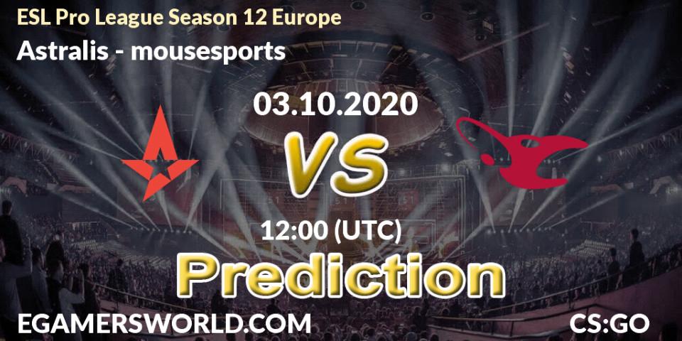 Prognoza Astralis - mousesports. 03.10.2020 at 12:00, Counter-Strike (CS2), ESL Pro League Season 12 Europe