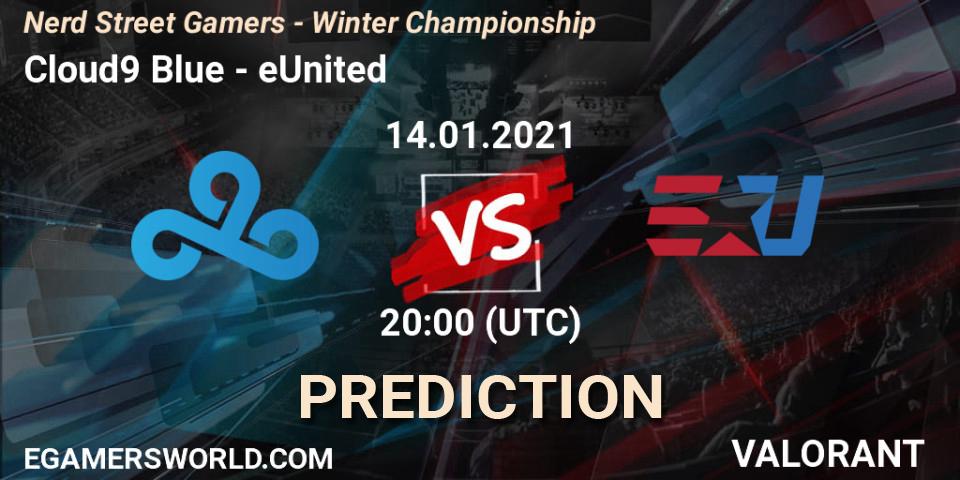 Prognoza Cloud9 Blue - eUnited. 14.01.2021 at 21:45, VALORANT, Nerd Street Gamers - Winter Championship