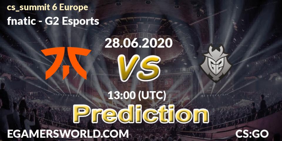Prognoza fnatic - G2 Esports. 28.06.2020 at 13:00, Counter-Strike (CS2), cs_summit 6 Europe