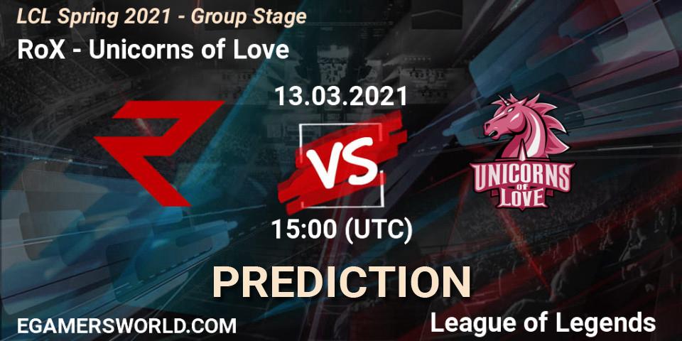 Prognoza RoX - Unicorns of Love. 13.03.2021 at 15:00, LoL, LCL Spring 2021 - Group Stage