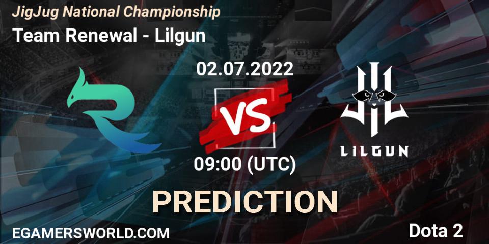 Prognoza Team Renewal - Lilgun. 02.07.2022 at 09:34, Dota 2, JigJug National Championship 
