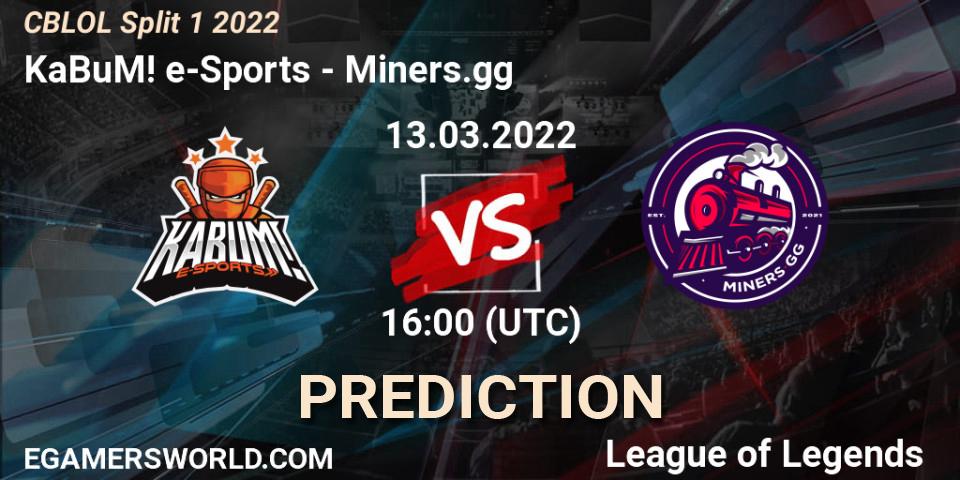 Prognoza KaBuM! e-Sports - Miners.gg. 13.03.2022 at 16:00, LoL, CBLOL Split 1 2022