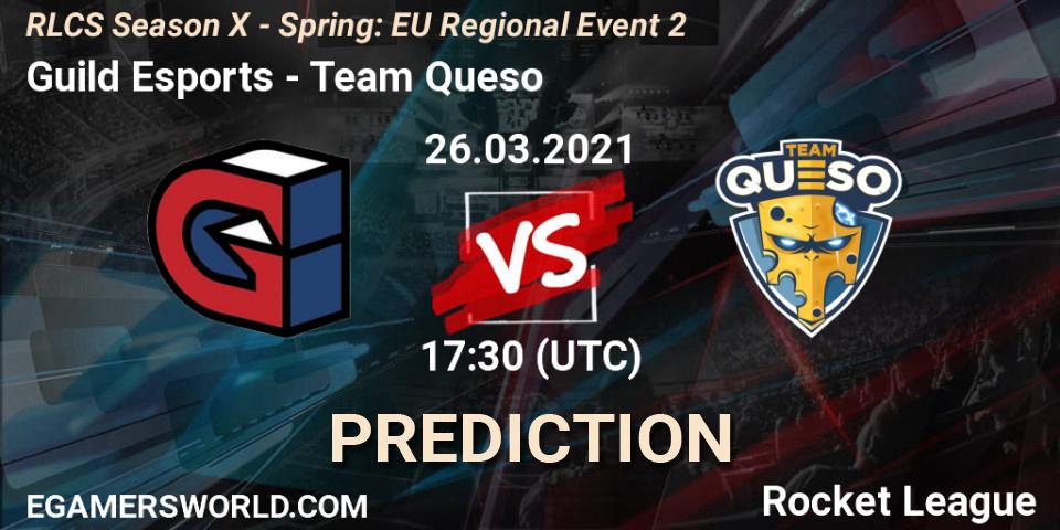 Prognoza Guild Esports - Team Queso. 26.03.2021 at 17:30, Rocket League, RLCS Season X - Spring: EU Regional Event 2