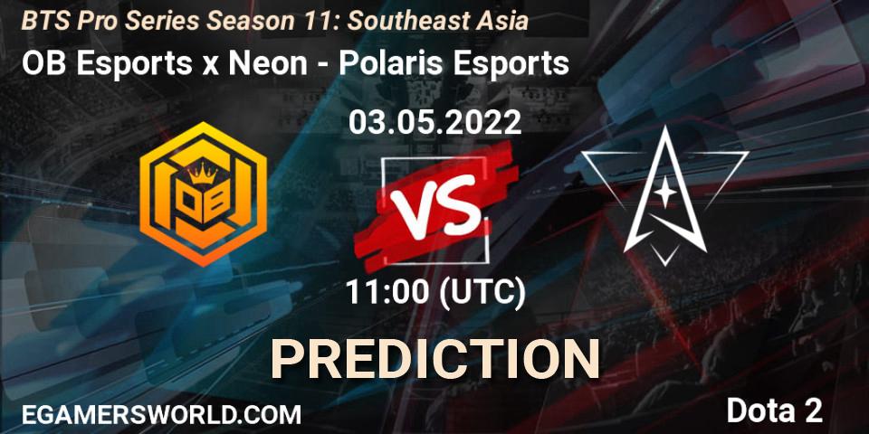 Prognoza OB Esports x Neon - Polaris Esports. 03.05.22, Dota 2, BTS Pro Series Season 11: Southeast Asia