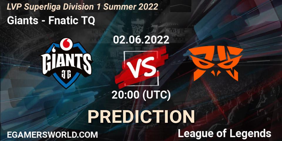 Prognoza Giants - Fnatic TQ. 02.06.2022 at 20:00, LoL, LVP Superliga Division 1 Summer 2022
