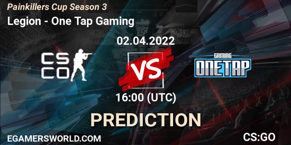 Prognoza Legion - One Tap Gaming. 02.04.2022 at 15:00, Counter-Strike (CS2), Painkillers Cup Season 3