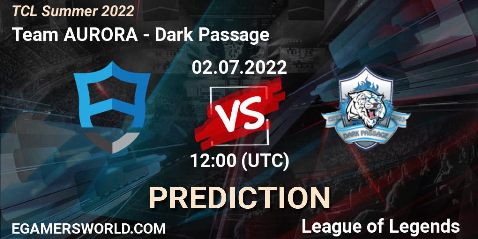 Prognoza Team AURORA - Dark Passage. 02.07.22, LoL, TCL Summer 2022