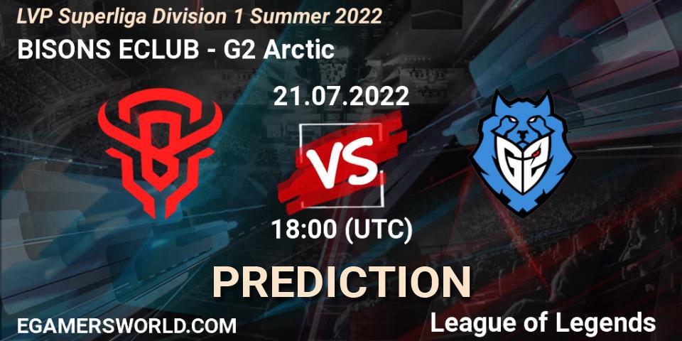 Prognoza BISONS ECLUB - G2 Arctic. 21.07.22, LoL, LVP Superliga Division 1 Summer 2022