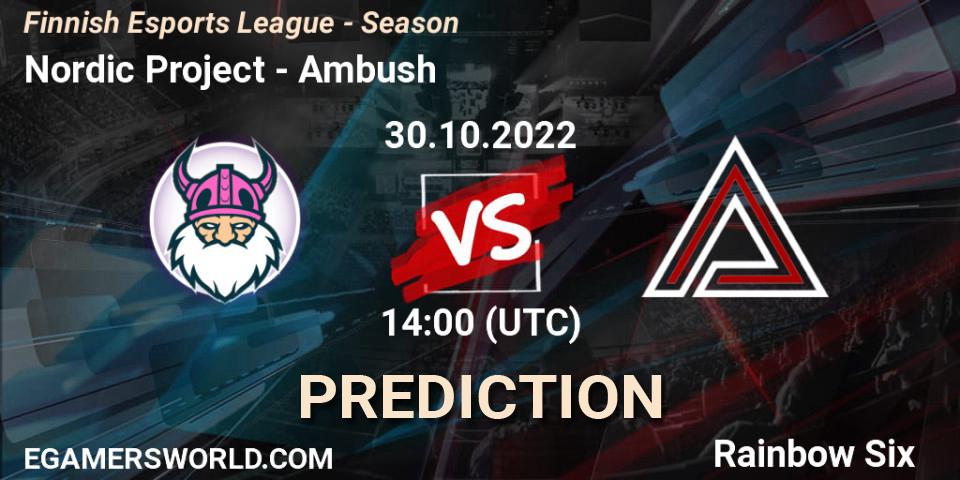 Prognoza Nordic Project - Ambush. 30.10.2022 at 14:00, Rainbow Six, Finnish Esports League - Season 