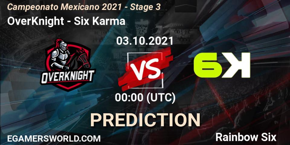 Prognoza OverKnight - Six Karma. 03.10.2021 at 00:00, Rainbow Six, Campeonato Mexicano 2021 - Stage 3