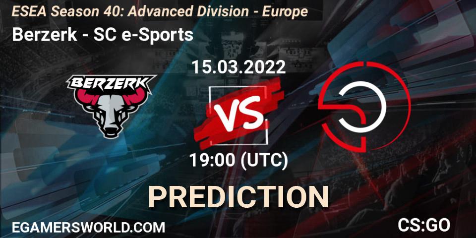 Prognoza Berzerk - SC e-Sports. 15.03.2022 at 19:00, Counter-Strike (CS2), ESEA Season 40: Advanced Division - Europe