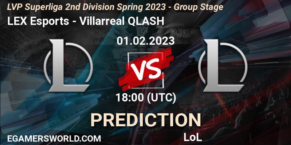 Prognoza LEX Esports - Villarreal QLASH. 01.02.23, LoL, LVP Superliga 2nd Division Spring 2023 - Group Stage