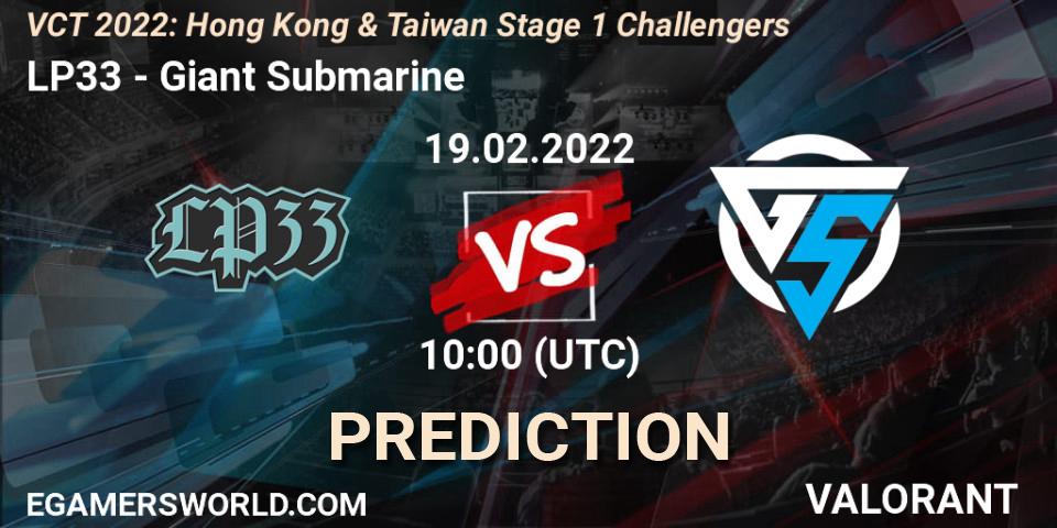 Prognoza LP33 - Giant Submarine. 19.02.2022 at 10:00, VALORANT, VCT 2022: Hong Kong & Taiwan Stage 1 Challengers
