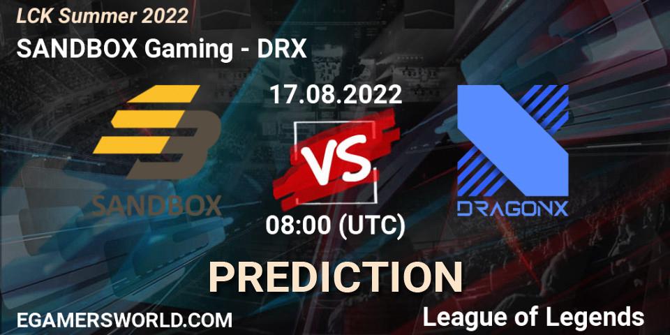 Prognoza SANDBOX Gaming - DRX. 17.08.2022 at 08:00, LoL, LCK Summer 2022