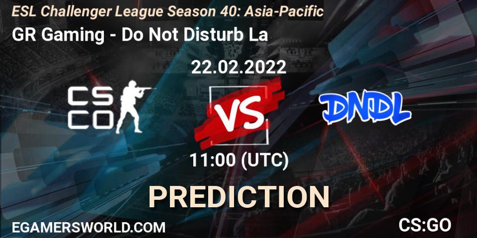 Prognoza GR Gaming - Do Not Disturb La. 22.02.2022 at 12:00, Counter-Strike (CS2), ESL Challenger League Season 40: Asia-Pacific