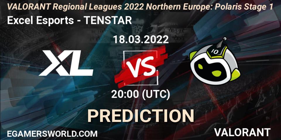 Prognoza Excel Esports - TENSTAR. 18.03.2022 at 20:30, VALORANT, VALORANT Regional Leagues 2022 Northern Europe: Polaris Stage 1