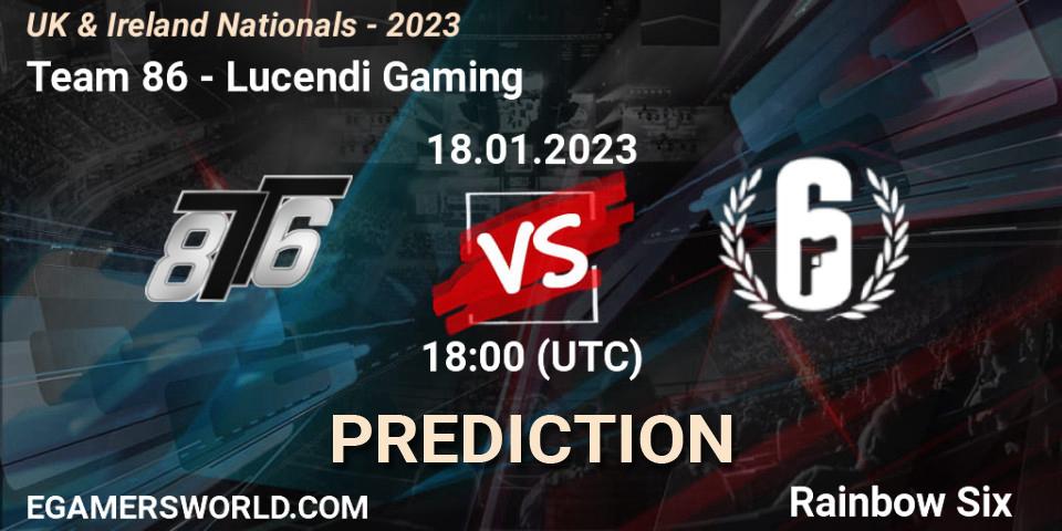 Prognoza Team 86 - Lucendi Gaming. 18.01.2023 at 18:00, Rainbow Six, UK & Ireland Nationals - 2023