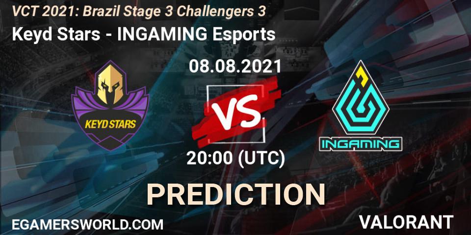 Prognoza Keyd Stars - INGAMING Esports. 08.08.2021 at 20:00, VALORANT, VCT 2021: Brazil Stage 3 Challengers 3