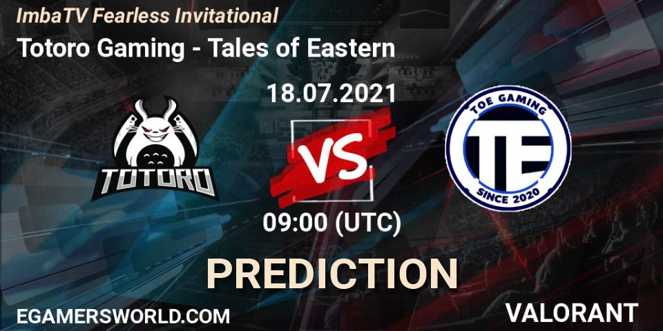 Prognoza Totoro Gaming - Tales of Eastern. 18.07.2021 at 09:00, VALORANT, ImbaTV Fearless Invitational