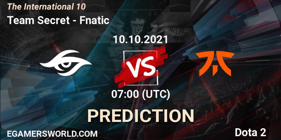 Prognoza Team Secret - Fnatic. 10.10.2021 at 07:00, Dota 2, The Internationa 2021