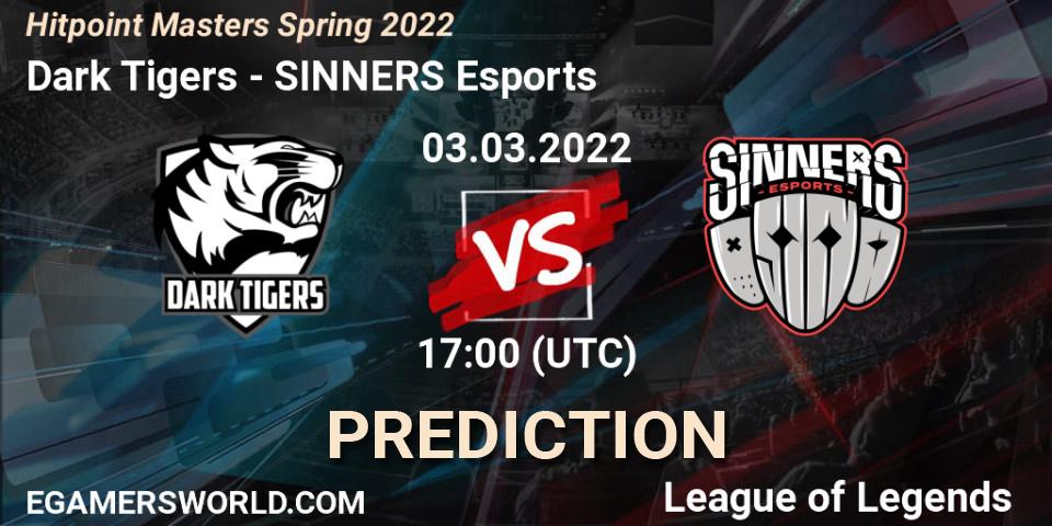 Prognoza Dark Tigers - SINNERS Esports. 03.03.2022 at 17:00, LoL, Hitpoint Masters Spring 2022