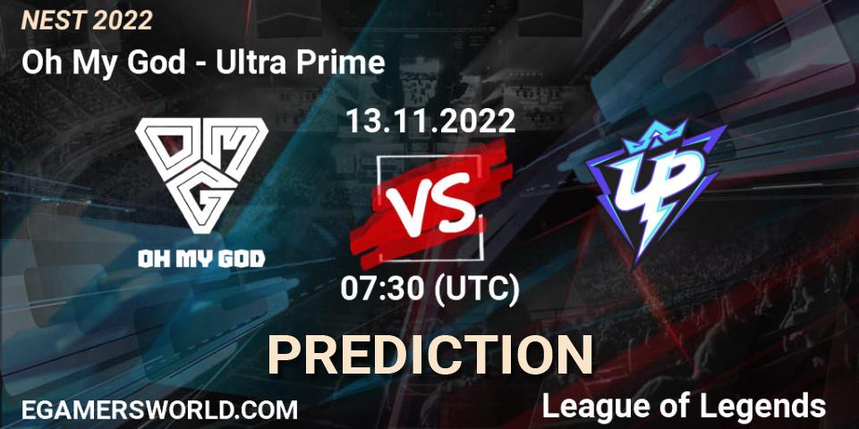 Prognoza Oh My God - Ultra Prime. 13.11.2022 at 08:00, LoL, NEST 2022