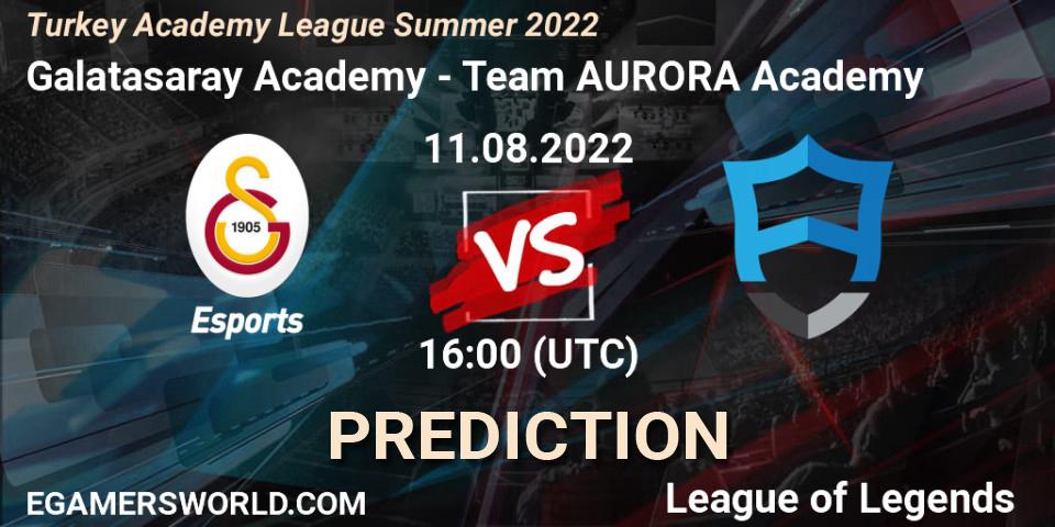 Prognoza Galatasaray Academy - Team AURORA Academy. 11.08.2022 at 16:00, LoL, Turkey Academy League Summer 2022