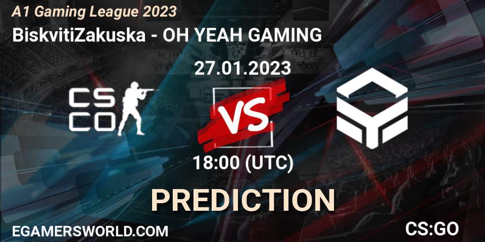 Prognoza BiskvitiZakuska - OH YEAH GAMING. 27.01.2023 at 18:00, Counter-Strike (CS2), A1 Gaming League 2023