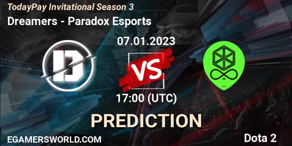 Prognoza Dreamers - Paradox Esports. 07.01.23, Dota 2, TodayPay Invitational Season 3