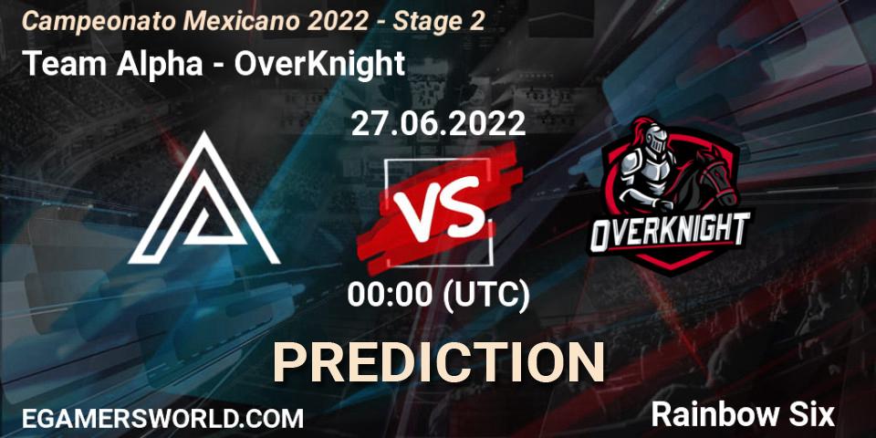 Prognoza Team Alpha - OverKnight. 26.06.2022 at 23:00, Rainbow Six, Campeonato Mexicano 2022 - Stage 2