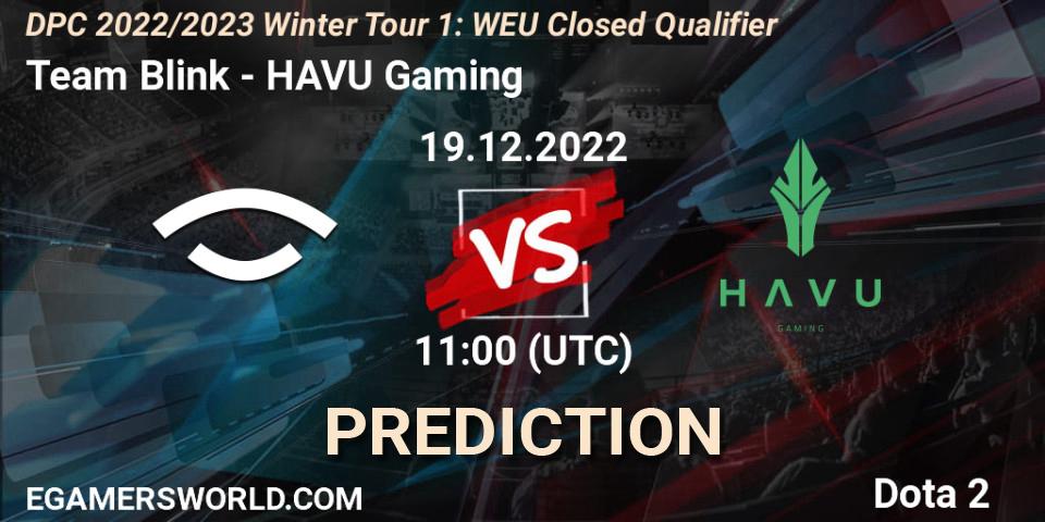 Prognoza Team Blink - HAVU Gaming. 19.12.22, Dota 2, DPC 2022/2023 Winter Tour 1: WEU Closed Qualifier