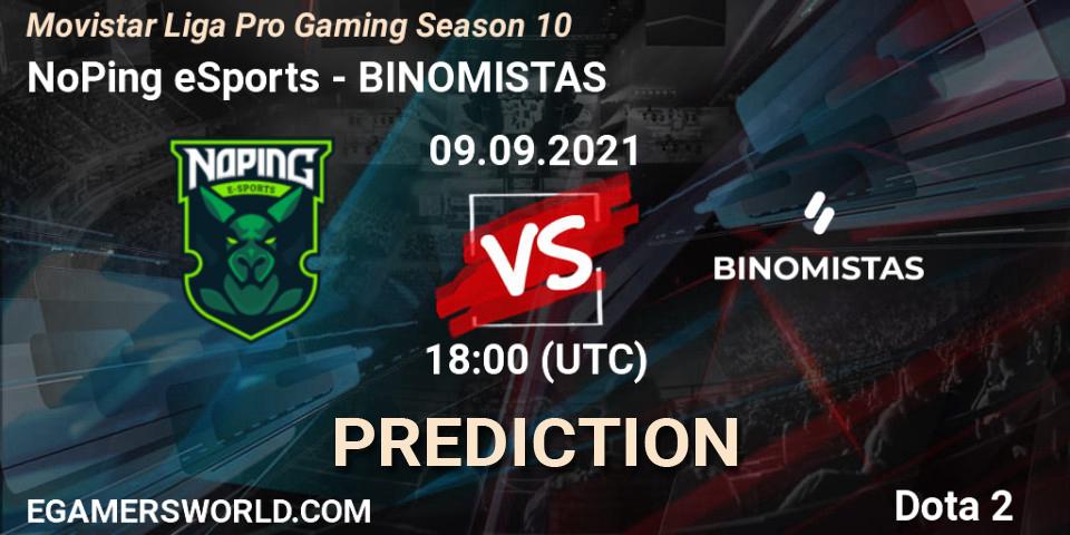 Prognoza NoPing eSports - BINOMISTAS. 09.09.2021 at 19:01, Dota 2, Movistar Liga Pro Gaming Season 10