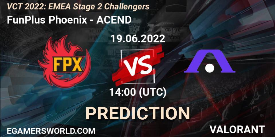 Prognoza FunPlus Phoenix - ACEND. 19.06.2022 at 17:10, VALORANT, VCT 2022: EMEA Stage 2 Challengers