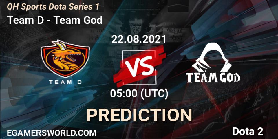 Prognoza Team D - Team God. 22.08.2021 at 05:03, Dota 2, QH Sports Dota Series 1