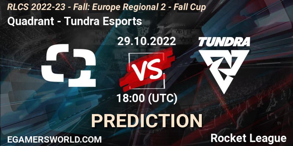 Prognoza Quadrant - Tundra Esports. 29.10.2022 at 18:00, Rocket League, RLCS 2022-23 - Fall: Europe Regional 2 - Fall Cup