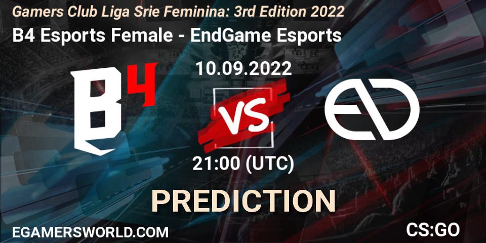 Prognoza B4 Esports Female - EndGame Esports. 10.09.22, CS2 (CS:GO), Gamers Club Liga Série Feminina: 3rd Edition 2022