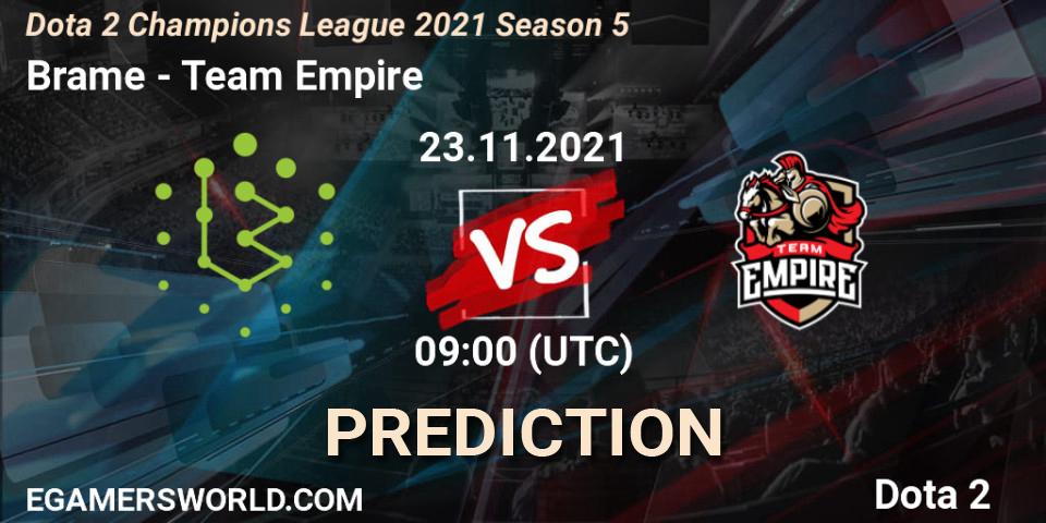 Prognoza Brame - Team Empire. 23.11.2021 at 09:01, Dota 2, Dota 2 Champions League 2021 Season 5