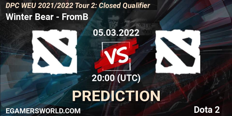 Prognoza Winter Bear - FromB. 05.03.2022 at 20:03, Dota 2, DPC WEU 2021/2022 Tour 2: Closed Qualifier