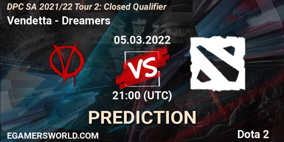 Prognoza Vendetta - Dreamers. 05.03.2022 at 21:03, Dota 2, DPC SA 2021/22 Tour 2: Closed Qualifier