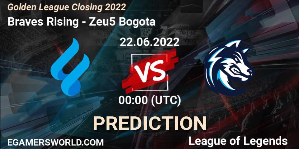 Prognoza Braves Rising - Zeu5 Bogota. 22.06.2022 at 00:00, LoL, Golden League Closing 2022
