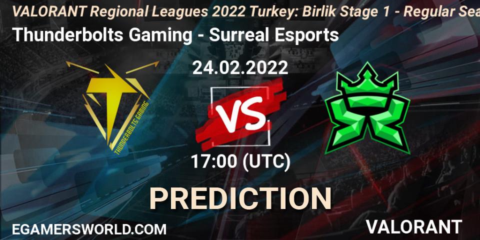 Prognoza Thunderbolts Gaming - Surreal Esports. 24.02.2022 at 16:45, VALORANT, VALORANT Regional Leagues 2022 Turkey: Birlik Stage 1 - Regular Season