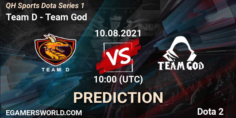 Prognoza Team D - Team God. 10.08.2021 at 10:28, Dota 2, QH Sports Dota Series 1