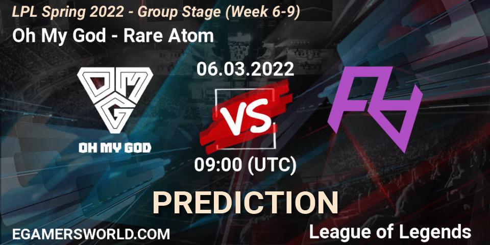 Prognoza Oh My God - Rare Atom. 06.03.22, LoL, LPL Spring 2022 - Group Stage (Week 6-9)