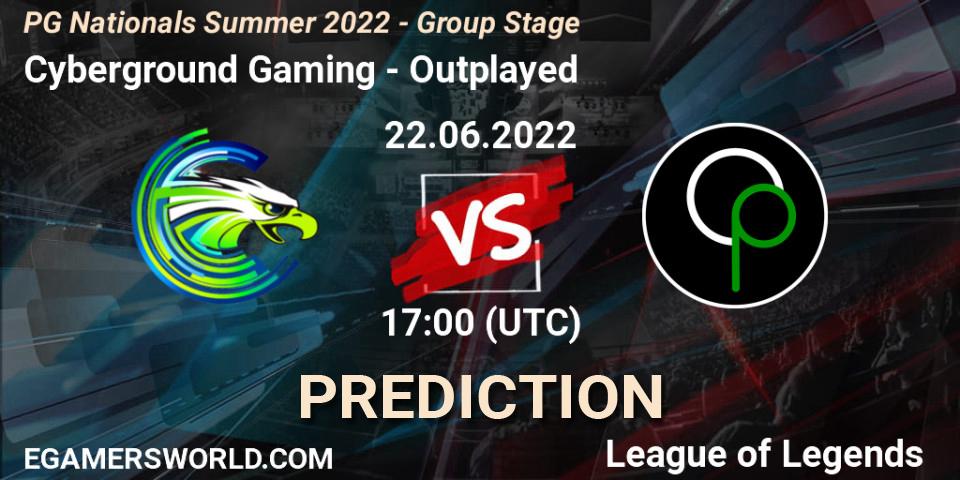 Prognoza Cyberground Gaming - Outplayed. 22.06.2022 at 17:00, LoL, PG Nationals Summer 2022 - Group Stage