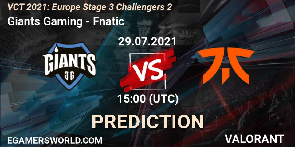Prognoza Giants Gaming - Fnatic. 29.07.21, VALORANT, VCT 2021: Europe Stage 3 Challengers 2