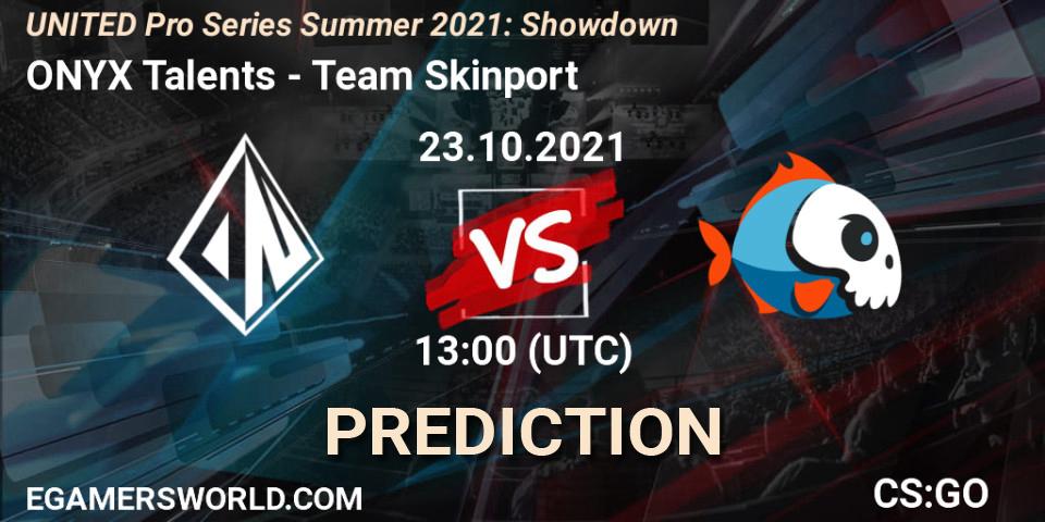 Prognoza ONYX Talents - Team Skinport. 23.10.2021 at 13:00, Counter-Strike (CS2), UNITED Pro Series Summer 2021: Showdown