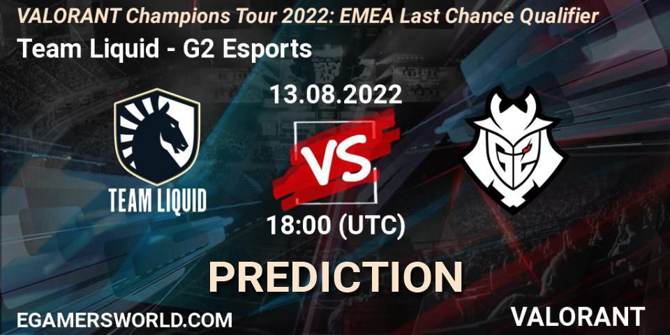 Prognoza Team Liquid - G2 Esports. 13.08.2022 at 18:10, VALORANT, VCT 2022: EMEA Last Chance Qualifier