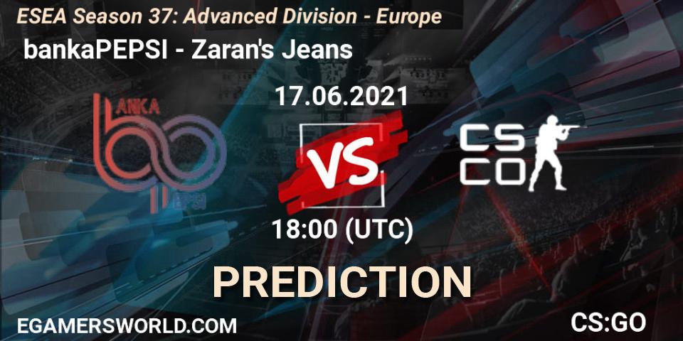 Prognoza bankaPEPSI - Zaran's Jeans. 17.06.2021 at 18:00, Counter-Strike (CS2), ESEA Season 37: Advanced Division - Europe